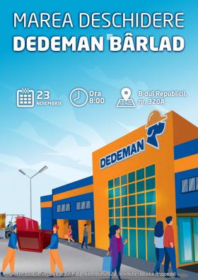 Dedeman - Marea deschidere Dedeman Bârlad