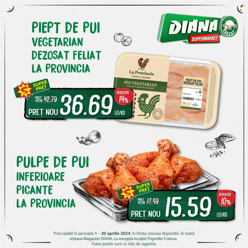 thumbnail - Cataloage Diana supermarket - 01.04.2024 - 30.04.2024 - Produse în vânzare - pulpe de pui, piept de pui, pulpe inferioare de pui, produse vegetariene, cereale. Pagina 1.