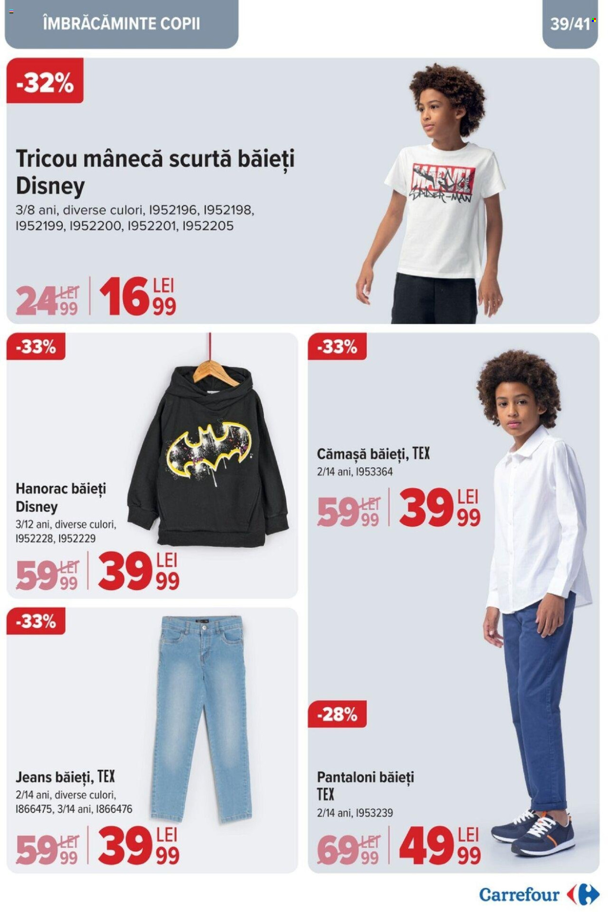 thumbnail - Cataloage Carrefour - 17.04.2024 - 07.05.2024 - Produse în vânzare - Disney, jeans, pantalon, camasa, tricou, hanorac. Pagina 39.