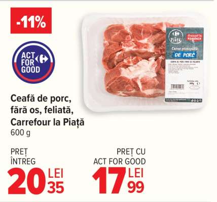Ceafă de porc, fără os, feliată, Carrefour la Piață