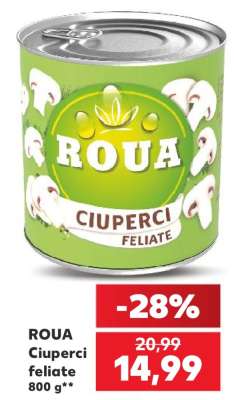 ROUA Ciuperci feliate 800 g