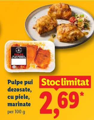 Pulpe pui dezosate, cu piele, marinate