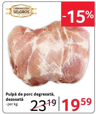 Pulpă de porc degresată, dezosată