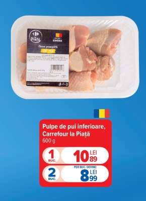 Pulpe de pui inferioare, Carrefour la Piață