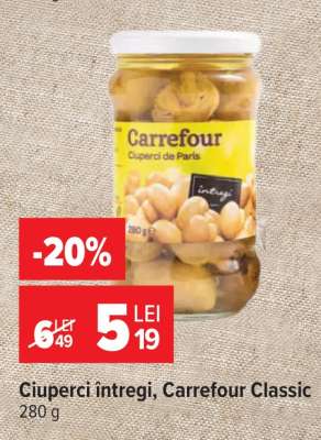 Ciuperci întregi, Carrefour Classic