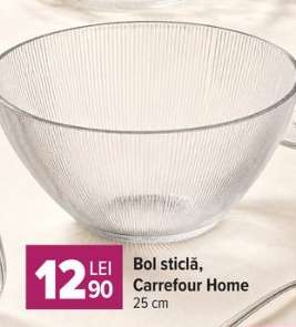 Bol sticlă, Carrefour Home