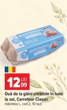 Ouă de la găini crescute în hale la sol, Carrefour Classic